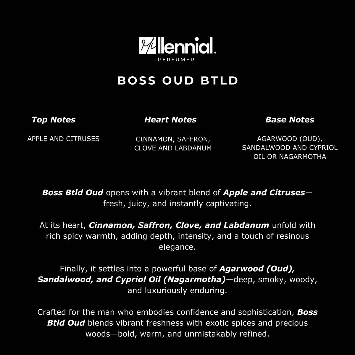 Millennial Perfumer™ – Boss Oud Btld | Huggo Bosss Bottled Oud Type (Profile Match) | Extrait de Parfum | Warm Spicy Oud & Woody Fragrance with Apple, Citrus, Cinnamon, Saffron, Clove, Sandalwood, 50ml